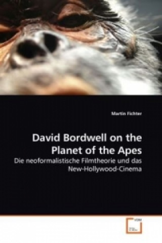 Книга David Bordwell on the Planet of the Apes Martin Fichter