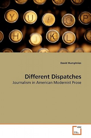 Kniha Different Dispatches David Humphries