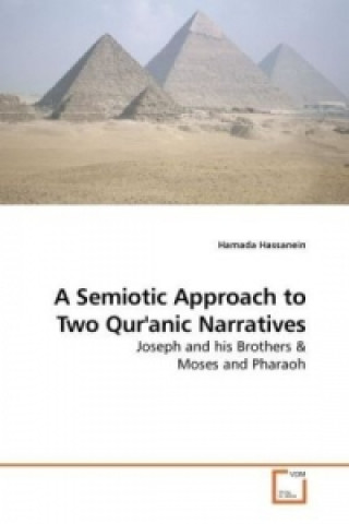 Książka A Semiotic Approach to Two Qur'anic Narratives Hamada Hassanein