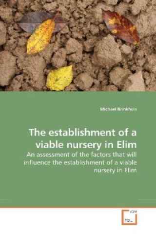 Kniha The establishment of a viable nursery in Elim Michael Brinkhuis