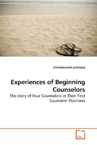 Book Experiences of Beginning Counselors Stephen K. Gitonga