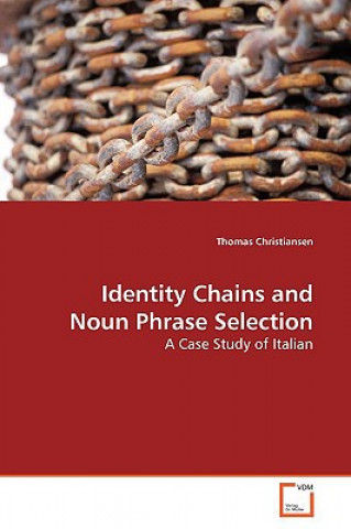 Книга Identity Chains and Noun Phrase Selection Thomas Christiansen