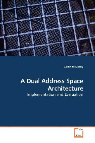 Könyv A Dual Address Space Architecture Collin McCurdy