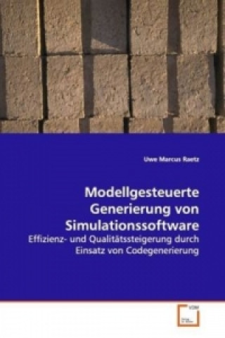Kniha Modellgesteuerte Generierung von Simulationssoftware Uwe Marcus Raetz