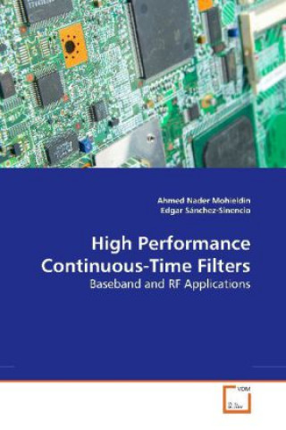 Knjiga High Performance Continuous-Time Filters Ahmed N. Mohieldin