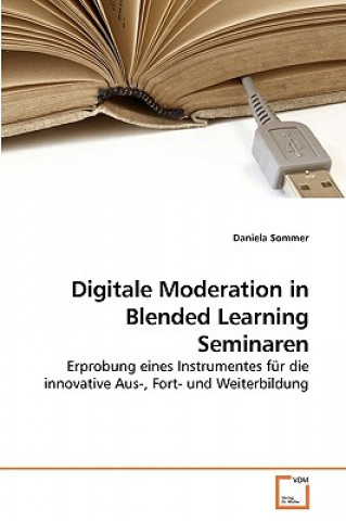 Książka Digitale Moderation in Blended Learning Seminaren Daniela Sommer