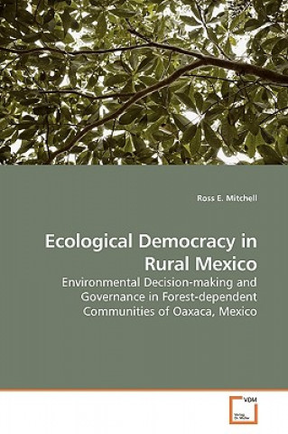 Carte Ecological Democracy in Rural Mexico Ross E. Mitchell