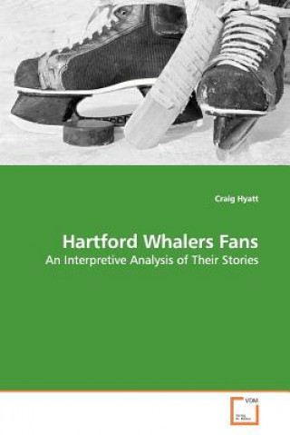 Książka Hartford Whalers Fans Craig Hyatt