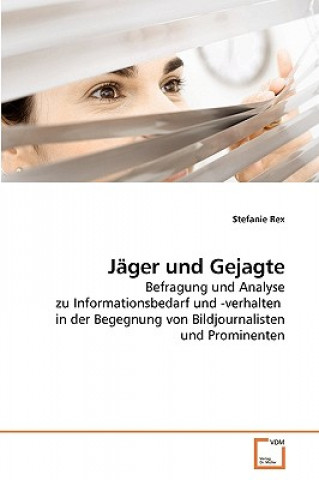 Kniha Jager und Gejagte Stefanie Rex