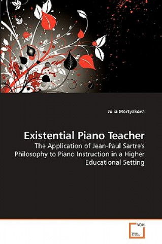 Könyv Existential Piano Teacher Julia Mortyakova