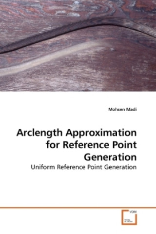 Kniha Arclength Approximation for Reference Point Generation Mohsen Madi