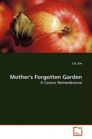 Kniha Mother's Forgotten Garden C. D. Zim