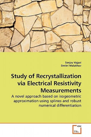 Książka Study of Recrystallization via Electrical Resistivity Measurements Sanjay Vajpai