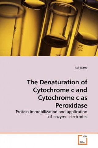 Книга Denaturation of Cytochrome c and Cytochrome c as Peroxidase Lei Wang