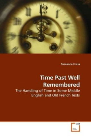 Carte Time Past Well Remembered Roseanna Cross