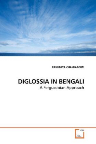 Livre DIGLOSSIA IN BENGALI Paromita Chakraborti