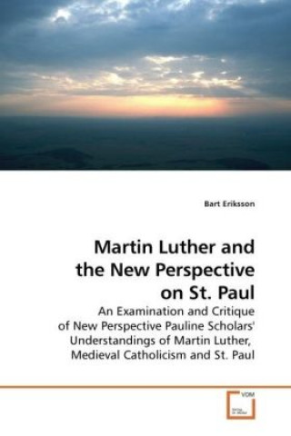 Livre Martin Luther and the New Perspective on St. Paul Bart Eriksson