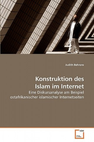 Könyv Konstruktion des Islam im Internet Judith Behrens