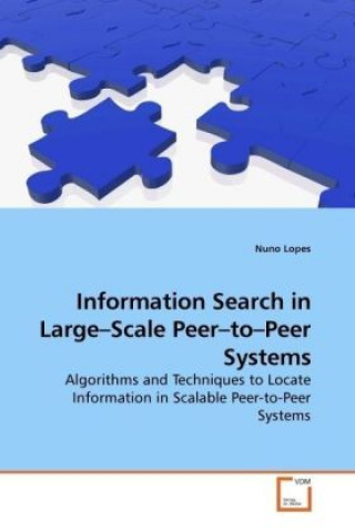 Kniha Information Search in Large Scale Peer to Peer Systems Nuno Lopes