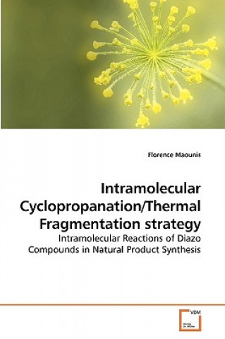 Kniha Intramolecular Cyclopropanation/Thermal Fragmentation strategy Florence Maounis