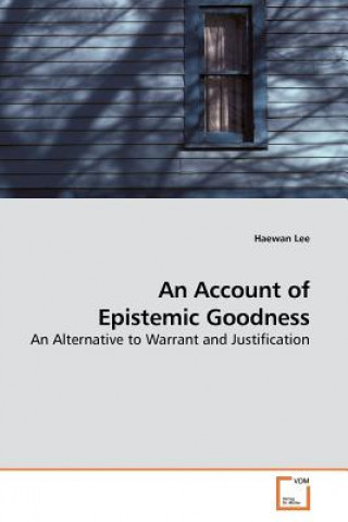Könyv Account of Epistemic Goodness Haewan Lee