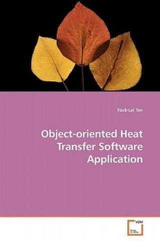 Kniha Object-oriented Heat Transfer Software Application Fock-Lai Tan