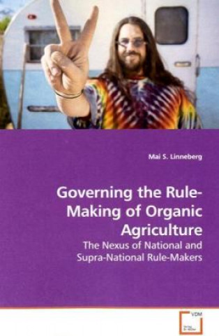 Carte Governing the Rule-Making of Organic Agriculture Mai S. Linneberg