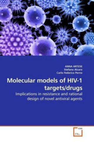 Kniha Molecular models of HIV-1 targets/drugs Anna Artese