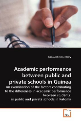 Book Academic performance between public and private schools in Guinea Abdourahmane Barry