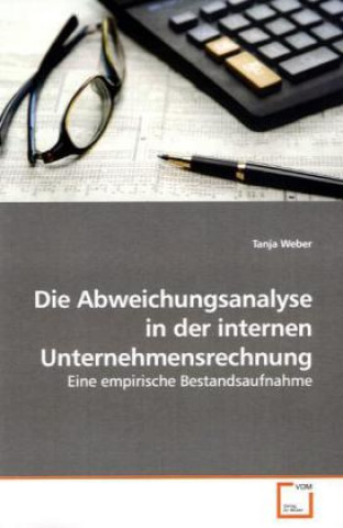 Kniha Die Abweichungsanalyse in der internen Unternehmensrechnung Tanja Weber