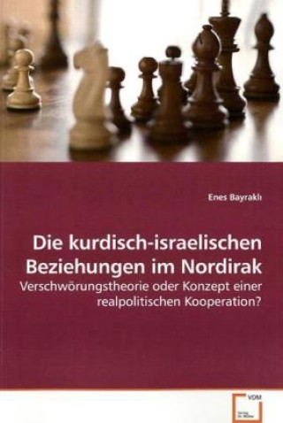 Carte Die kurdisch-israelischen Beziehungen im Nordirak Enes Bayrakl