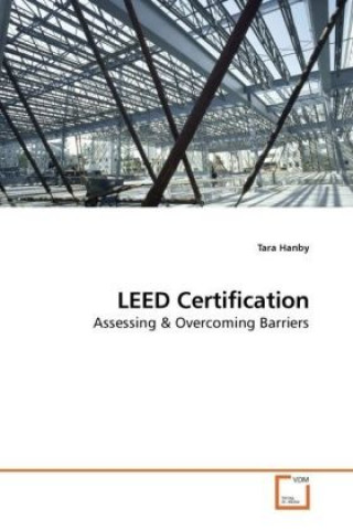 Kniha LEED Certification Tara Hanby