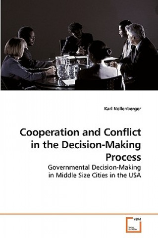 Carte Cooperation and Conflict in the Decision-Making Process Karl Nollenberger