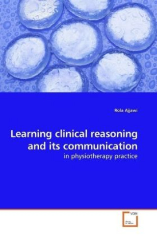 Książka Learning clinical reasoning and its communication Rola Ajjawi