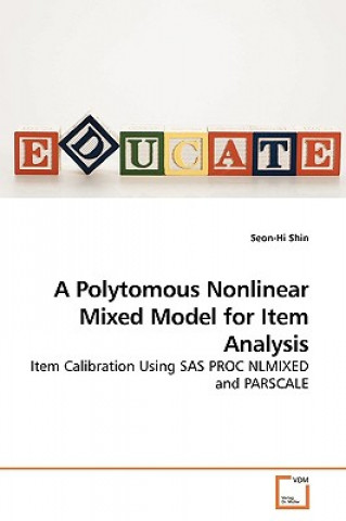 Carte Polytomous Nonlinear Mixed Model for Item Analysis Seon-Hi Shin
