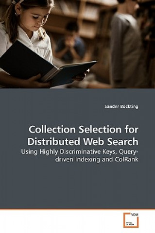 Knjiga Collection Selection for Distributed Web Search Sander Bockting