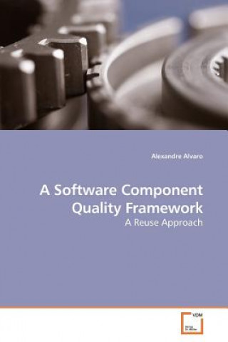 Książka Software Component Quality Framework Alexandre Alvaro