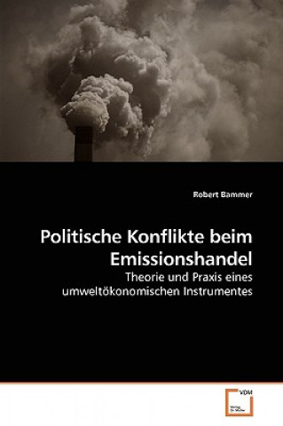 Knjiga Politische Konflikte beim Emissionshandel Robert Bammer