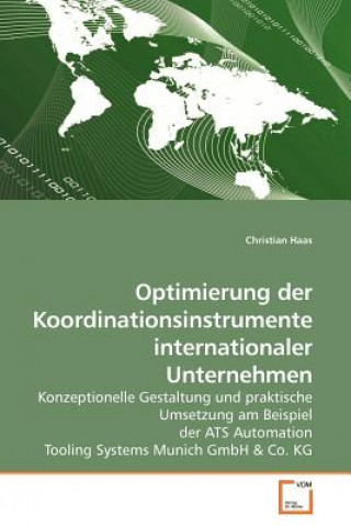 Livre Optimierung der Koordinationsinstrumente internationaler Unternehmen Christian Haas