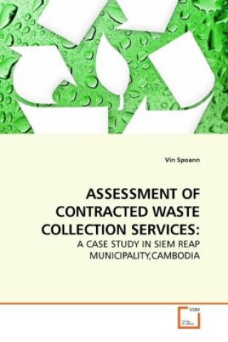Könyv ASSESSMENT OF CONTRACTED WASTE COLLECTION SERVICES: Vin Spoann