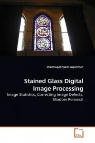 Boek Stained Glass Digital Image Processing Shanmugalingam Suganthan
