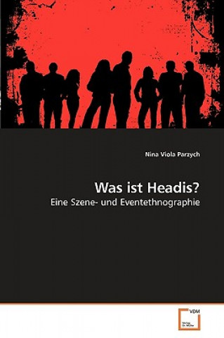 Könyv Was ist Headis? Nina Viola Parzych