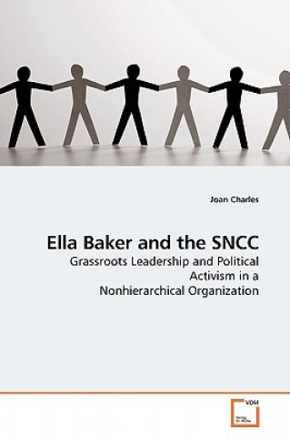 Libro Ella Baker and the SNCC Joan Charles