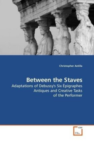 Kniha Between the Staves Christopher Astilla