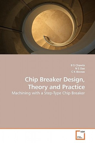 Książka Chip Breaker Design, Theory and Practice B S Chawla