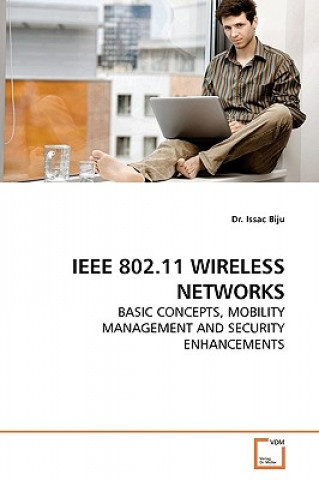 Kniha IEEE 802.11 Wireless Networks Dr Issac Biju