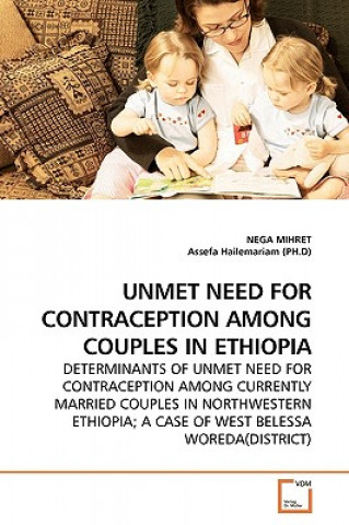 Kniha Unmet Need for Contraception Among Couples in Ethiopia Nega Mihret