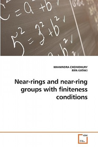 Knjiga Near-rings and near-ring groups with finiteness conditions Khanindra Chowdhury