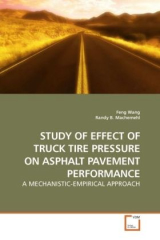Carte STUDY OF EFFECT OF TRUCK TIRE PRESSURE ON ASPHALT PAVEMENT PERFORMANCE Feng Wang