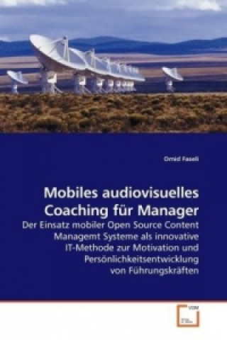 Kniha Mobiles audiovisuelles Coaching für Manager Omid Faseli